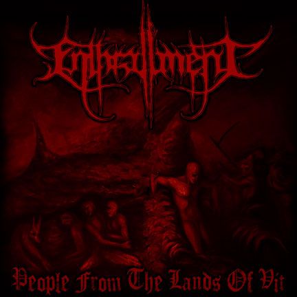ENTHRALLMENT: 'People From The Lands Of Vit'