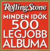 ROLLING STONE: MINDEN IDŐK 500 LEGJOBB ALBUMA
