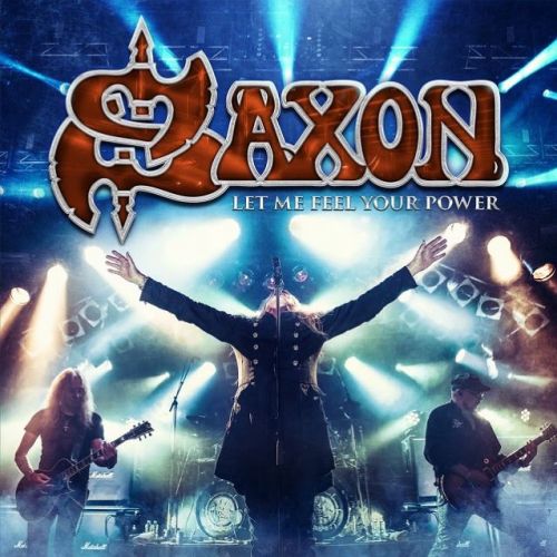 SAXON - 'Let Me Feel Your Fire' címmel jelenik meg új koncertlemez