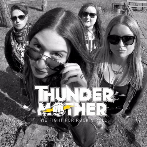 Itt a THUNDERMOTHER új videoklipje, a 'We Fight For Rock ‘N’ Roll'!