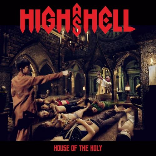 Klip készült a HIGH AS HELL debütáló, 'House Of The Holy' című számához (premier)