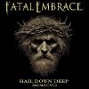 HAIL DOWN DEEP